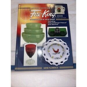 Anchor Hocking's Fire-King and More: Identification and Value Guide